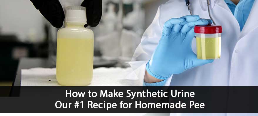 How to Make Synthetic Urine: Our #1 Recipe for Homemade Pee
