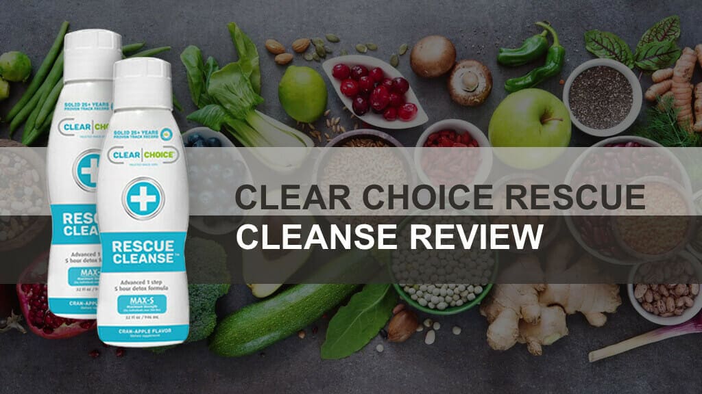 Clear Choice Rescue Cleanse Review